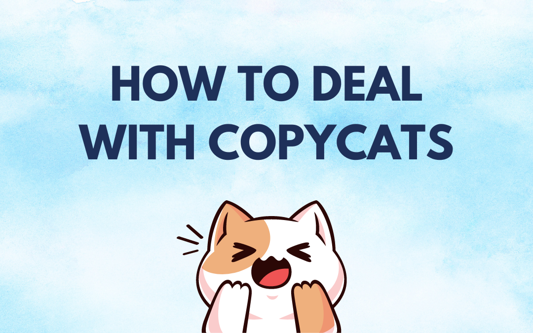 How To Deal With Copycats