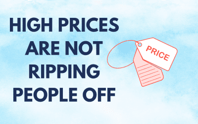 High Prices Are Not Ripping People Off