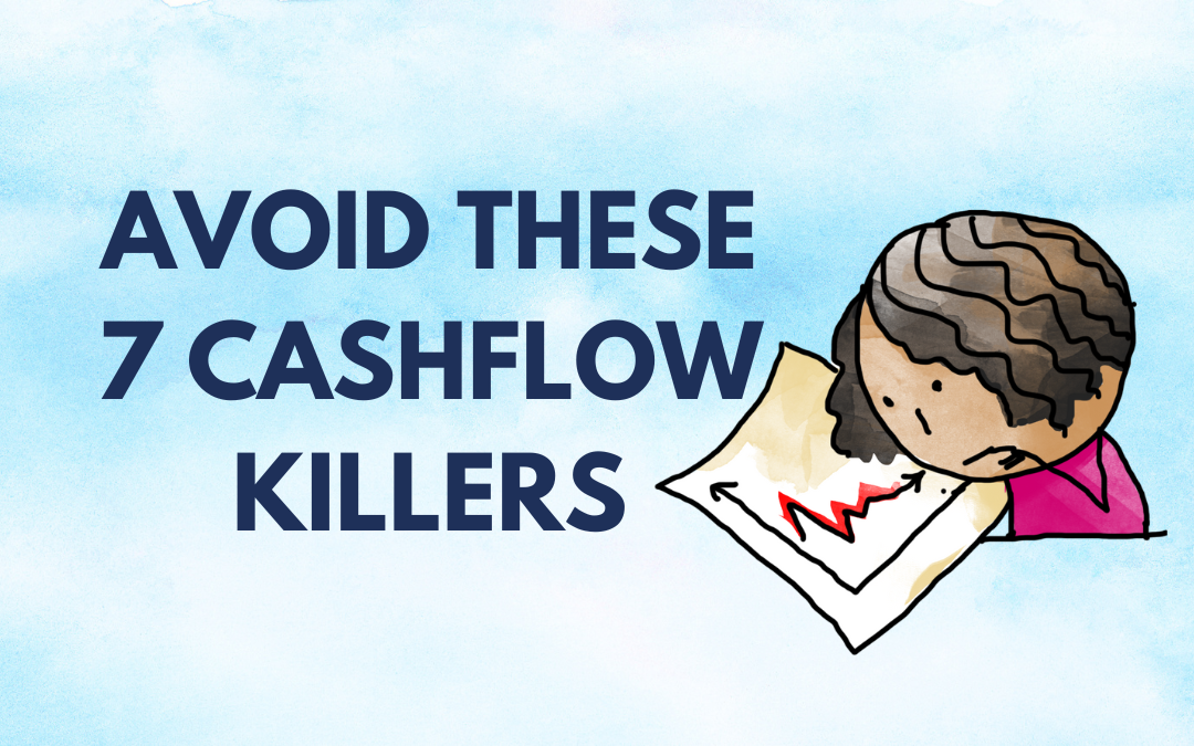 Avoid These 7 Cashflow Killers