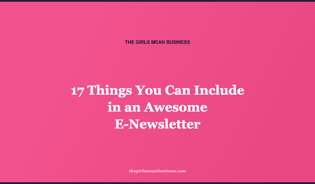 17 Things You Can Include in an Awesome E-Newsletter