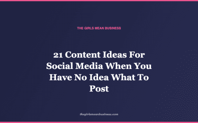 21 Content Ideas For Social Media When You Have No Idea What To Post