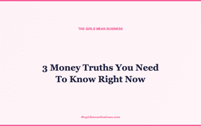 3 Money Truths You Need To Know Right Now