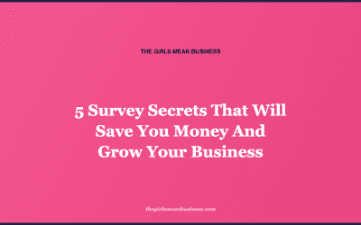 5 Survey Secrets That Will Save You Money And Grow Your Business