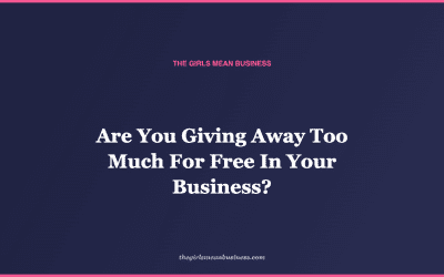Are You Giving Away Too Much For Free In Your Business?