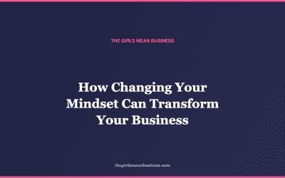 How Changing Your Mindset Can Transform Your Business