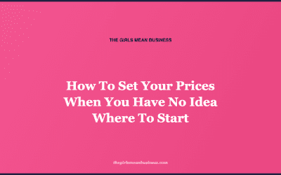 How To Set Your Prices When You Have No Idea Where To Start