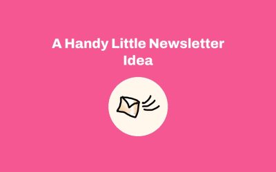 A Handy Little Newsletter Idea