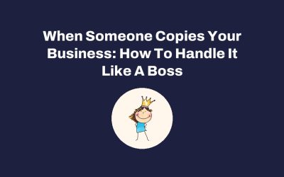 When Someone Copies Your Business: How To Handle It Like A Boss