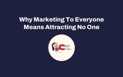 Why Marketing To Everyone Means Attracting No One